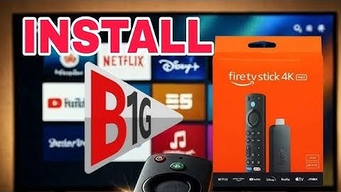 Install B1G Player on Firestick & Android TV Box | Complete 2026