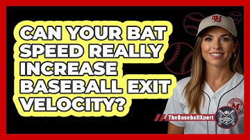 Can Your Bat Speed Really Increase Baseball Exit Velocity? - The Baseball Xpert