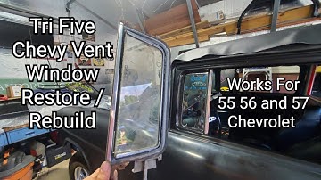 55 56 57 Chevrolet Vent Window Restore / Rebuild #Chevrolet #trifive