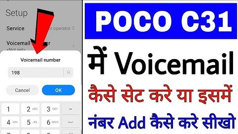 poco c31 me voicemail set kaise kare ।। poco c31 me voicemail me number add kaise kare