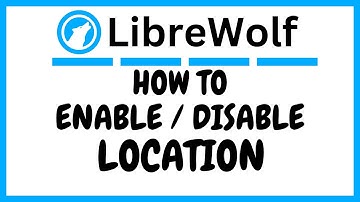 How To Enable or Disable Location Sharing in the LibreWolf Web Browser Using a PC