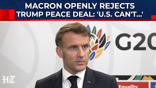 Ukraine Macron Openly Rejects Trump Peace Plan  us Simply Cant Eu Ruins Chance To End War