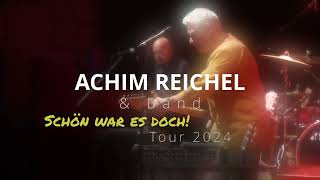 Achim Reichel &amp; Band - Schön war es doch - Tour 2024