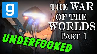 Gmod The War of the Worlds  Underfooked Part 1