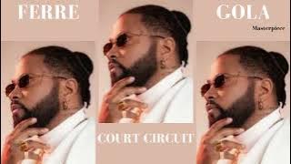 FERRE GOLA - COURT-CIRCUIT