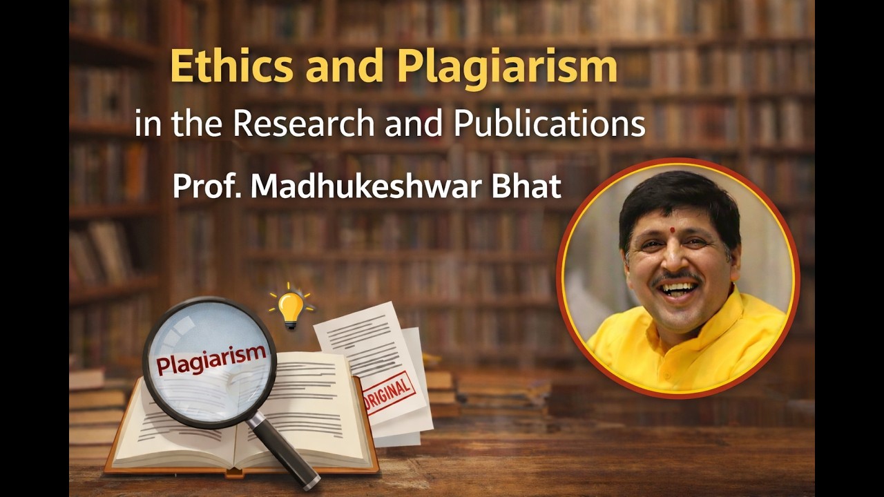 Ethics and Plagiarism in Research & Publications । शोध में नैतिकता । Prof. Madhukeshwar bhatt ji CSU