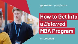 How to Get Into a Deferred MBA Program | HBS 2+2 Application Tips