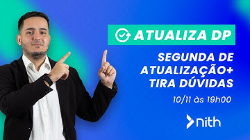 ATUALIZAÇÃO E TIRA-DÚVIDAS | ATUALIZA DP | 10/11