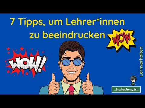 7 Tipps, um deine Lehrer zu beeindrucken