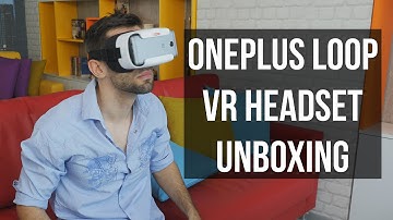 OnePlus Loop VR headset unboxing and first look