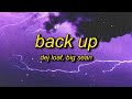 DeJ Loaf - Back Up (Lyrics) ft. Big Sean - 1 HOUR VERSION!!!