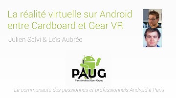 La réalité virtuelle sur Android : entre Cardboard et Gear VR par Julien Salvi et Loïs Aubrée