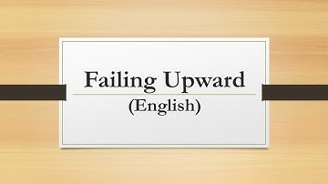 English - Failing Upward