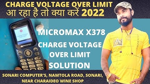 Micromax X378 Charge Voltage Over Limit ||  step by step guide || 2022