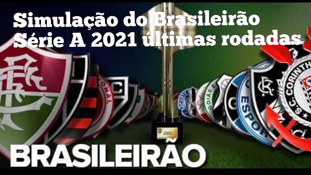 SIMULADOR DO BRASILEIRÃO SÉRIE A 2021 - YouTube