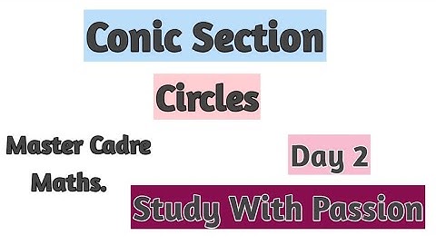 Conic Section#2 || Circles|| Master Cadre Maths|| Study With Passion