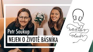 Petr Soukup o neškatulkování a životě básníka | Nastav dUŠI