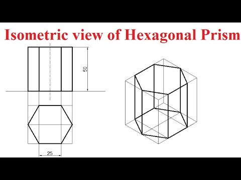 Isometric view of Hexagonal Prism, Engineering Drawing (Graphics) - YouTube