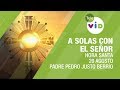 Hora Santa Padre Pedro Justo Berrío, A Solas Con El Señor, Agosto 20 2020 - Tele VID