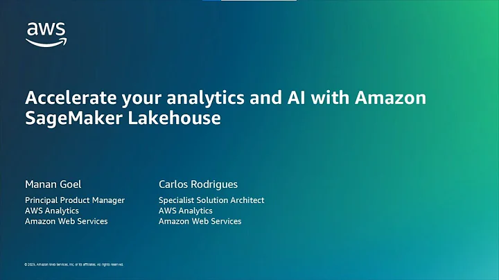 AWS AI and Data Conference 2025 – Accelerate your Analytics and AI with Amazon SageMaker LakeHouse