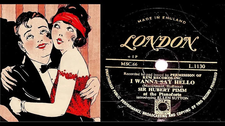 78 RPM  Sir Hubert Pimm with Ellen Sutton  I Wanna...