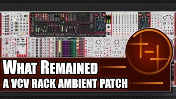 What Remained | Generative Ambient Patch in VCV Rack 2