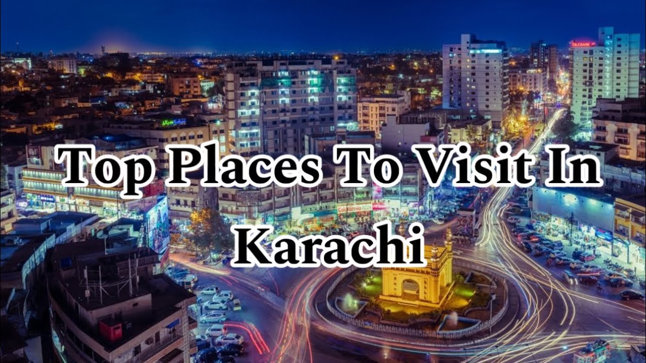 Top Places To Visit in Karachi