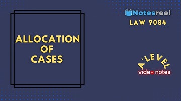 Allocation Of Cases | A Level Notes Law 9084