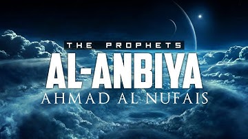 Sourate Al-Anbiya [1 - 20] سورة الأنبياءRéciter Ahmad Al Nufais | القارئ أحمد النفيس