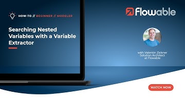 Searching Nested Variables with a Variable Extractor | How-To | Flowable