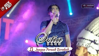 Setia Band Samarinda | Jangan Pernah Berubah | Apache ROCK N' DUT 21 Oktober 2017