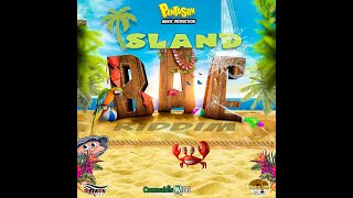 Island BAE Riddim – Konshens,Elephant Man,Bunji Garlin,Skiny Fabulous,Problem Child,Lanae;Razor B