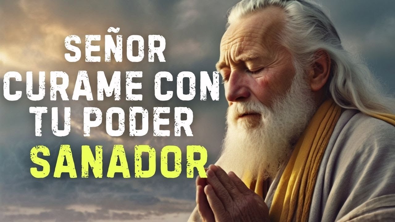 DIOS TE SANA MIENTRAS ESCUCHAS ESTA ORACIÓN PODEROSA Y MILAGROSA - YouTube