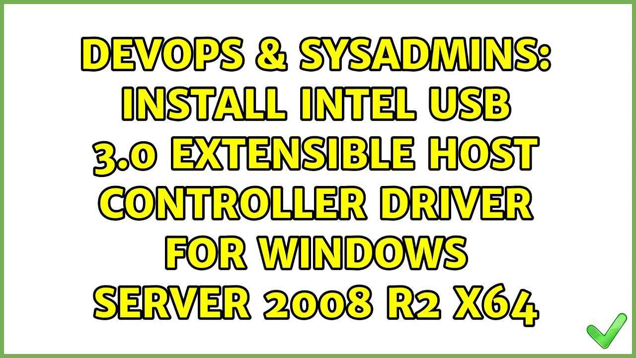 Install Intel USB 3.0 eXtensible Host Driver for Server 2008 x64 - YouTube