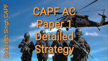 CAPF AC Paper 1 Detailed Strategy: Approach and Book List