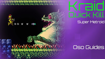 Super Metroid Guide - Kraid Quick Kill