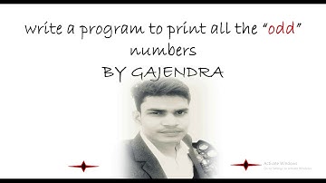 Write a program to print all the “odd” numbers till 