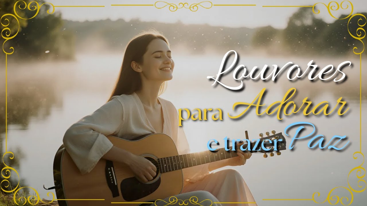 🔥 6 NOVOS LOUVORE PARA ADORAR E TRAZER PAZ EM 2026 🔥