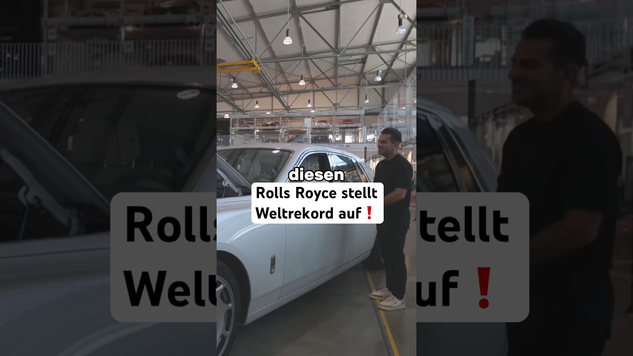 Rolls Royce stellt Weltrekord auf❗️#hamidmossadegh #autohandel