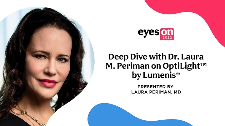 Deep Dive with Dr. Laura M. Periman on OptiLight b...