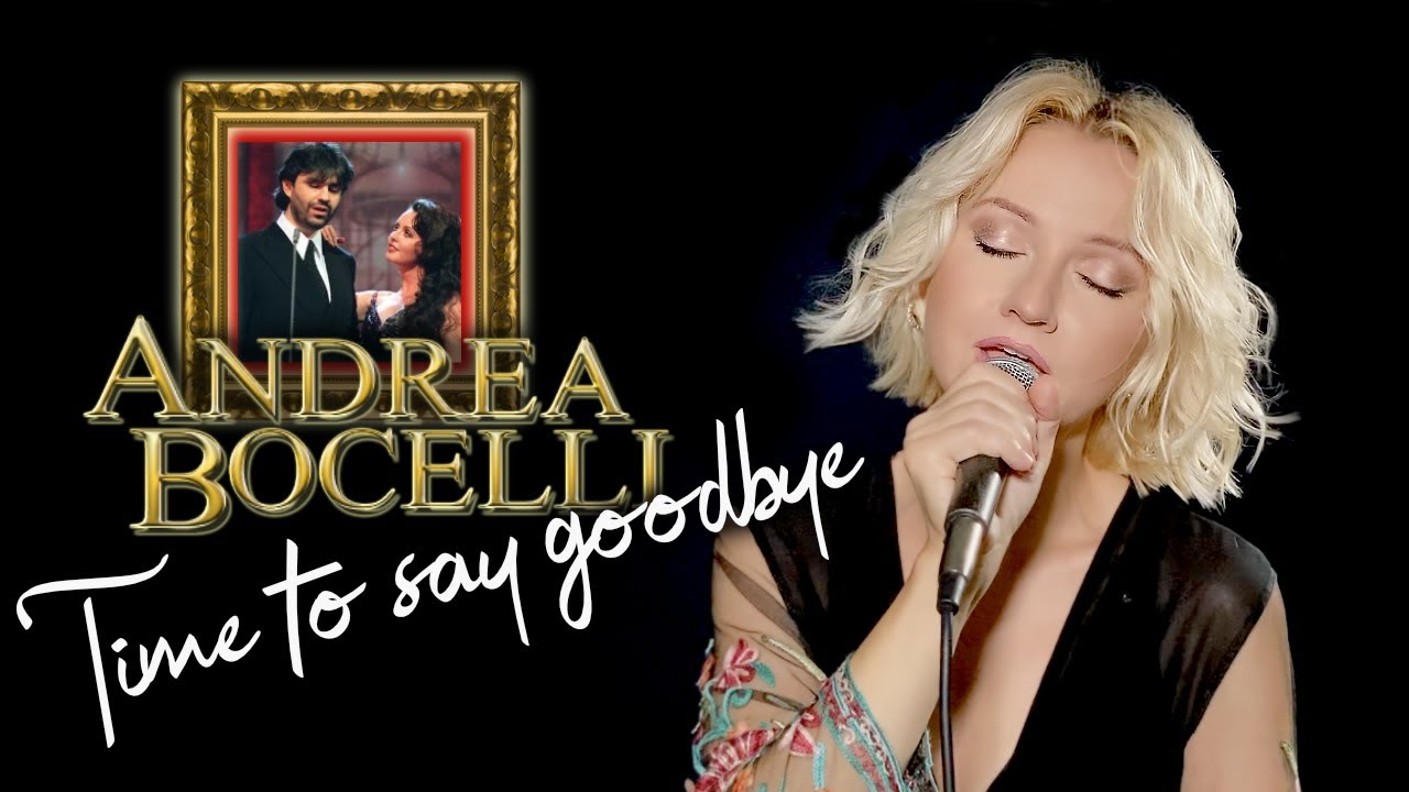 Time To Say Goodbye - Andrea Bocelli, Sarah Brightman (Alyona)