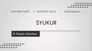 Syukur - H.Mutahar (Piano Karaoke | Instrumental)