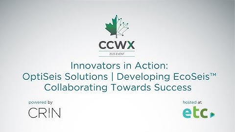 CCWX | OptiSeis Solutions: Developing EcoSeis™ – Collaborating Towards Success