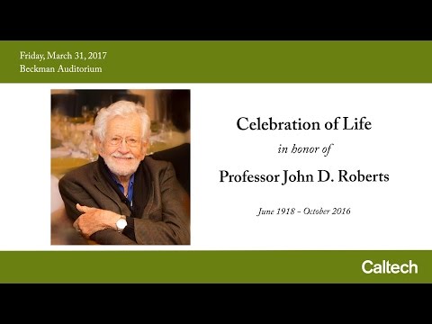 Celebration of Life in Honor of Professor John D. Roberts