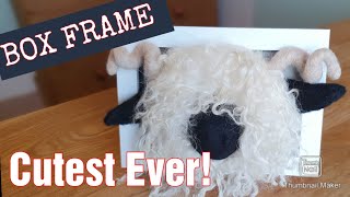 Needle Felt this SUPER CUTE Box Frame of a VALAIS BLACKNOSE Sheep | Needle Felting Animals | Sheep screenshot 2