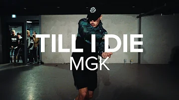 Till I Die - MGK / Junsun Yoo Choreography