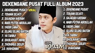 DEKENGANE PUSAT GUS IQDAM ST NYELLL FULL ALBUM