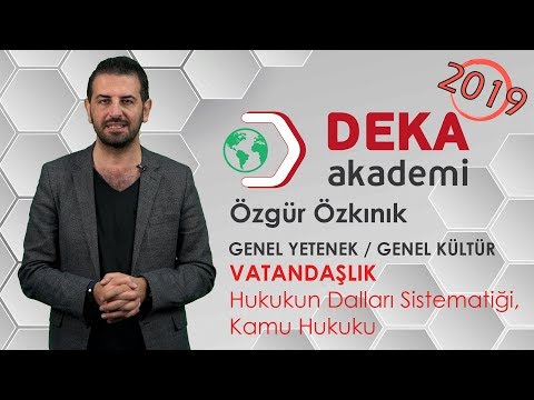 DEKA AKADEMİ 2019 KPSS GY/GK Vatandaşlık - Özgür Özkınık - Hukukun Dalları Sistematiği, Kamu Hukuku