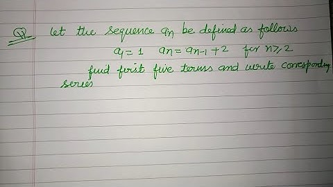 Let the sequence an  be defined as follows A1 = 1  an = an-1 +2 find first five terms.. | jee maths