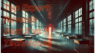 Top Expert Reveals Best X vs Y Techniques